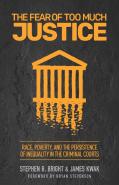 The Fear Of Too Much Justice