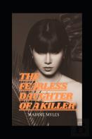 The Fearless Daughter Of A Killer