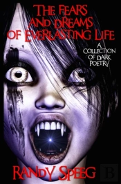 The Fears And Dreams Of Everlasting Life