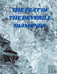 The Feat Of The Deverill Diamonds