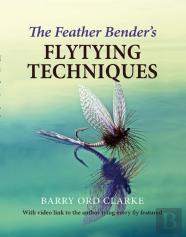 The Feather Bender'S Flytying Techniques