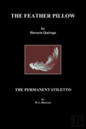 The Feather Pillow And The Permanent Stiletto