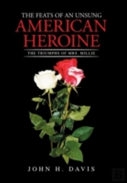 Bertrand.pt - The Feats Of An Unsung American Heroine