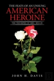 The Feats Of An Unsung American Heroine
