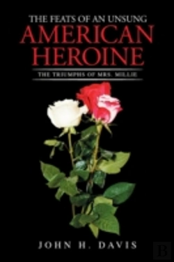 Bertrand.pt - The Feats Of An Unsung American Heroine