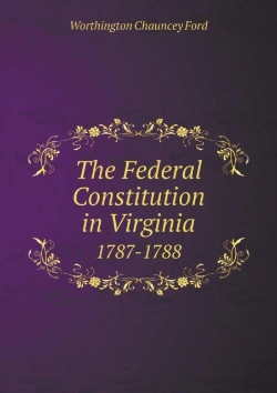 Bertrand.pt - The Federal Constitution In Virginia 1787-1788