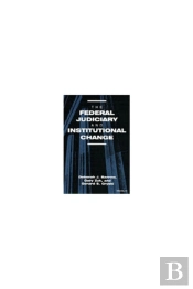 The Federal Judiciary And Institutional Change
