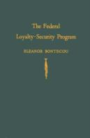 The Federal Loyalty - Security Program