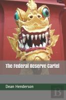The Federal Reserve Cartel