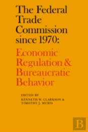 The Federal Trade Commission Since 1970