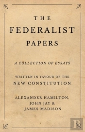 The Federalist Papers