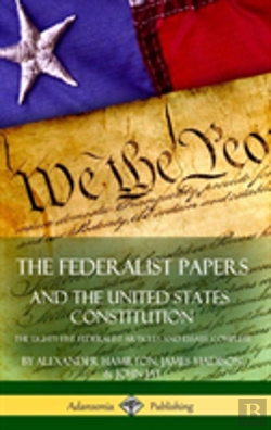 Bertrand.pt - The Federalist Papers, And The United States Constitution