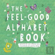 The Feel-Good Alphabet Book