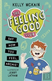 The Feeling Good Club: Say How You Feel, Archie!