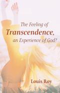 The Feeling Of Transcendence, An Experience Of God?