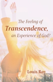 The Feeling Of Transcendence, An Experience Of God?