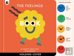 Bertrand.pt - The Feelings Book: Touch-And-Feel Emotions