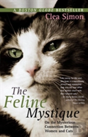 The Feline Mystique: On The Mysterious Connection Between Women And Cats