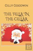 The 'Fella' In The Cellar