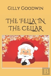 The 'Fella' In The Cellar