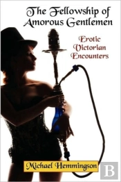 The Fellowship Of Amorous Gentlemen: Ero