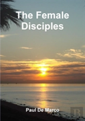 The Female Disciples