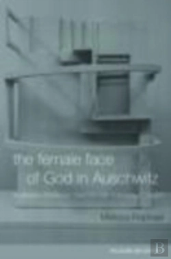Bertrand.pt - The Female Face Of God In Auschwitz