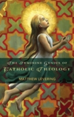 Bertrand.pt - The Feminine Genius Of Catholic Theology
