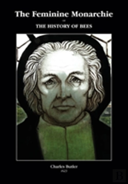 Bertrand.pt - The Feminine Monarchie Or The History Of Bees