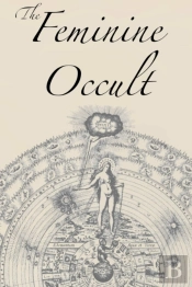 The Feminine Occult