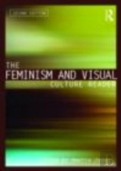 The Feminism And Visual Culture Reader