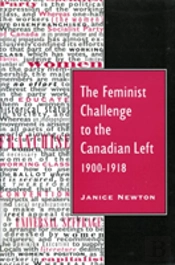 The Feminist Challenge To The Canadian Left, 1900-1918