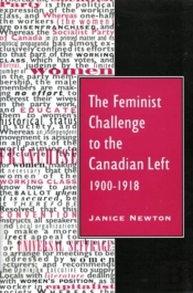The Feminist Challenge To The Canadian Left, 1900-1918