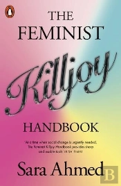 The Feminist Killjoy Handbook