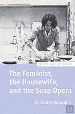 Bertrand.pt - The Feminist, The Housewife, And The Soap Opera