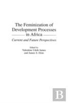 The Feminization Of Development Processes In Africa