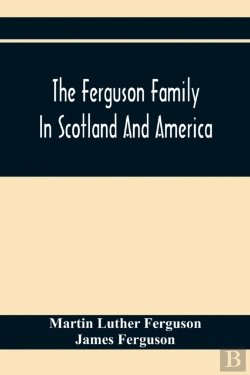 Bertrand.pt - The Ferguson Family In Scotland And America