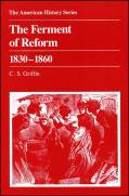 The Ferment Of Reform 1830 - 1860