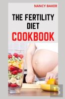 The Fertility Diet Cookbook