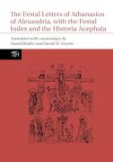 The Festal Letters Of Athanasius Of Alexandria, With The Festal Index And The Historia Acephala