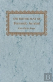 The Festive Play Of Fernando Arrabal