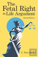The Fetal Right To Life Argument