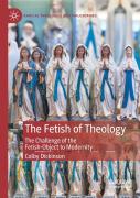 The Fetish Of Theology