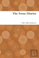The Fetus Diaries
