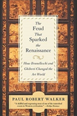 Bertrand.pt - The Feud That Sparked The Renaissance How Brunelleschi And Ghiberti Changed The World