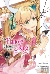 The Fiancee Chosen By The Ring, Vol. 2