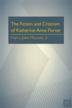 Bertrand.pt - The Fiction And Criticism Of Katherine Anne Porter