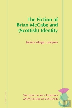 Bertrand.pt - The Fiction Of Brian Mccabe And (Scottish) Identity