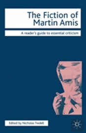 The Fiction Of Martin Amis