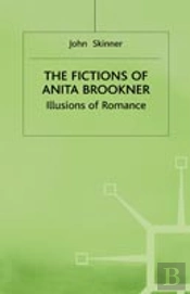 The Fictions Of Anita Brookner